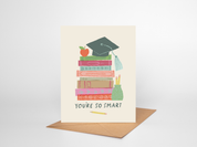 You're So Smart Graduation Card