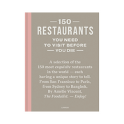 150 Restaurants You Need to Visit Before You Die