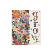 Grow: A Family Guide to Plants and How to Grow Them