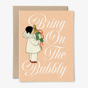 Bring On The Bubbly Card